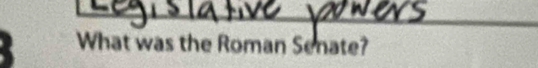 What was the Roman Senate?