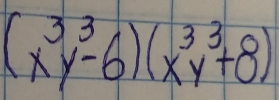 (x^3y^3-6)(x^3y^3+8)