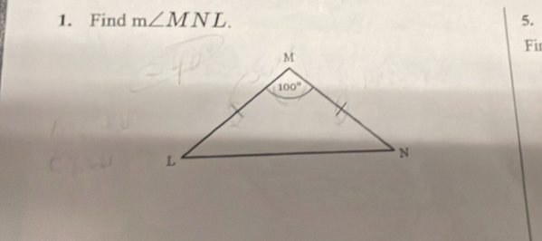 Find m∠ MNL. 5.
Fir