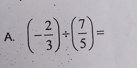 (- 2/3 )/ ( 7/5 )=