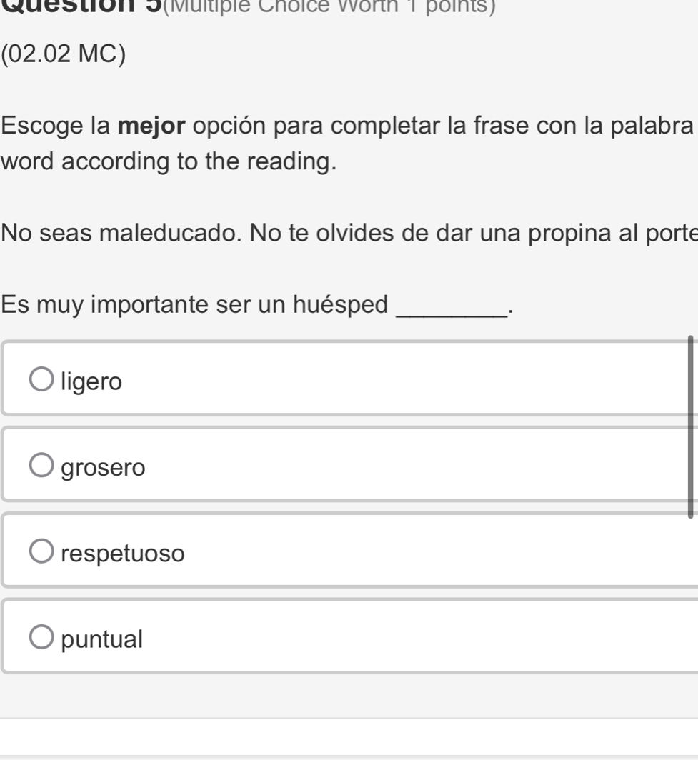Solved: Question 5(Multiple Choice Worth 1 points) (02.02 MC) Escoge la ...