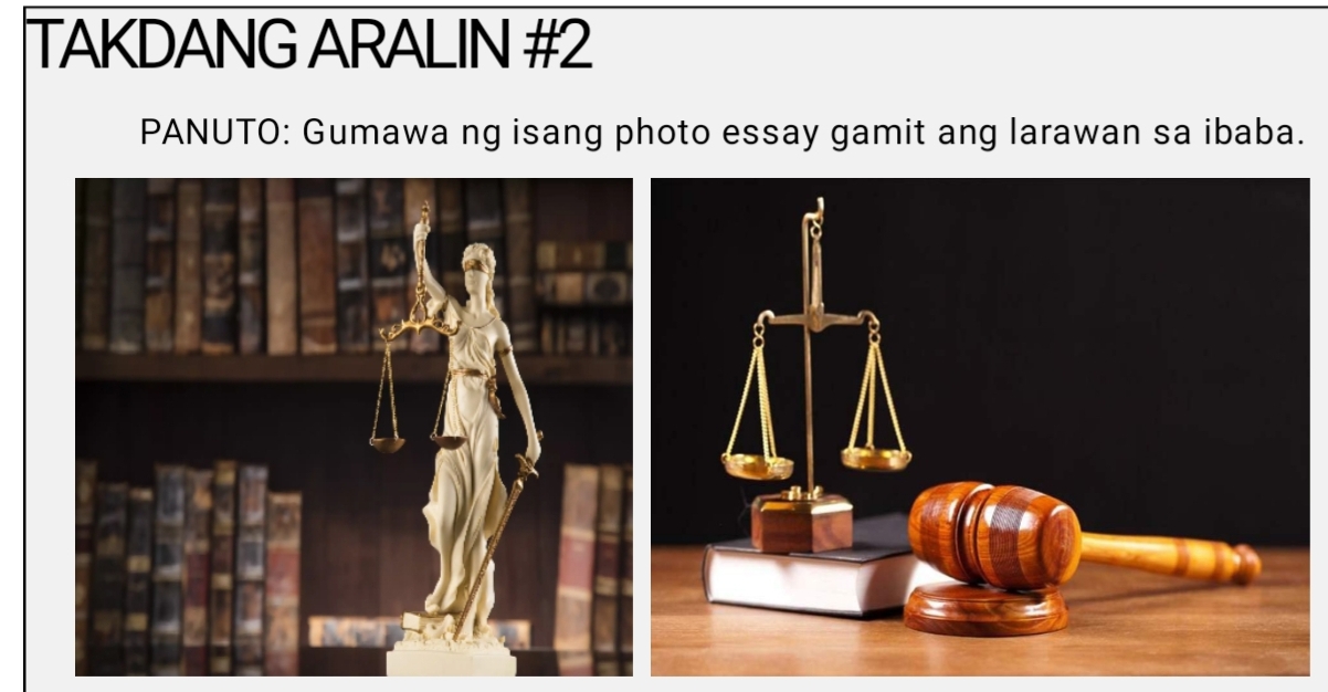 Solved: TAKDANG ARALIN #2 PANUTO: Gumawa ng isang photo essay gamit ang ...