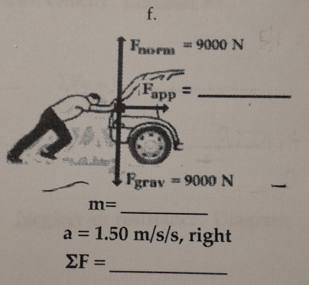 m= _
a=1.50m/s/s , right
_
sumlimits F=