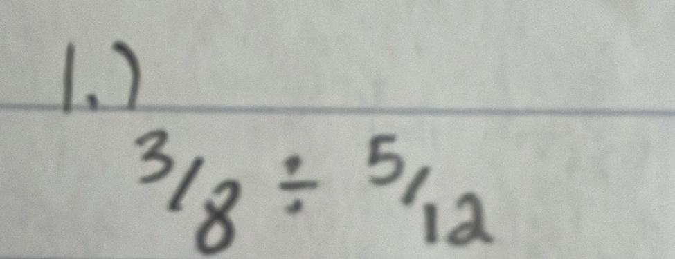 )
frac 3/_8/^5/_12