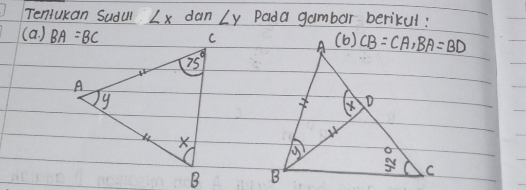 Tentukan Sudul. ∠ x dan ∠ y Pada gambar berikul :
(a. )