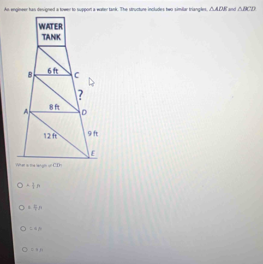 △ ADE and △ BCD.
A  3/4 ft
B.  27/4 ft
C. G ft
□ n fi