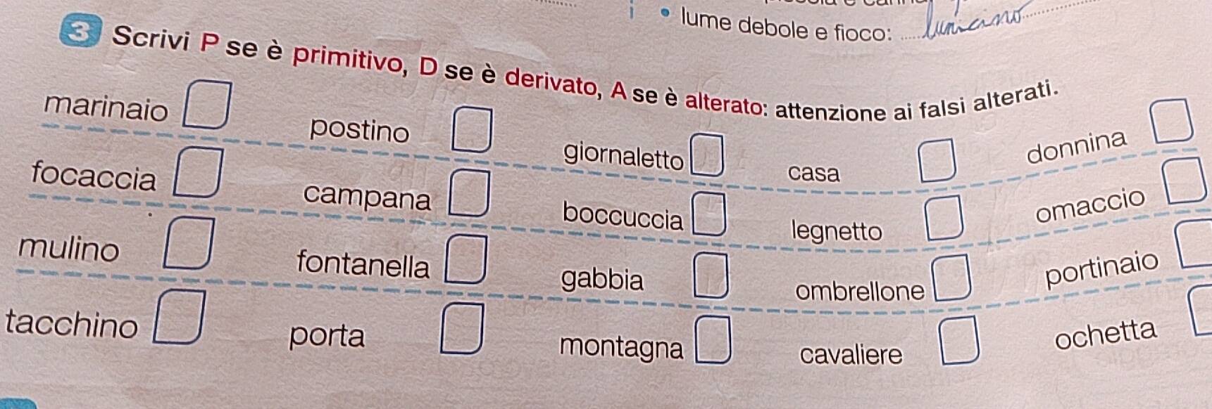 Risolto:lume debole e fioco: Scrívi P se è primitivo, D se è derivato ...