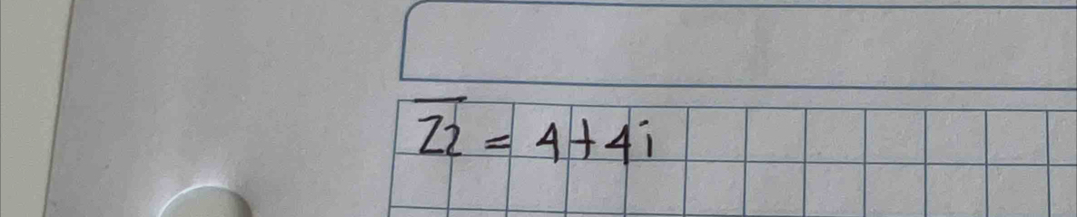 Z_2=4+4i