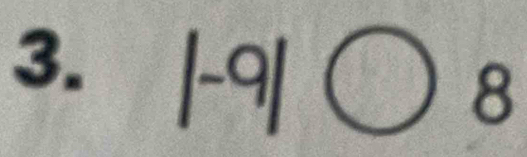 |-9|bigcirc 8