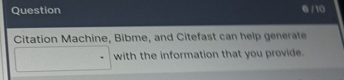 Solved: Citation Machine, Bibme, and Citefast can help generate with ...