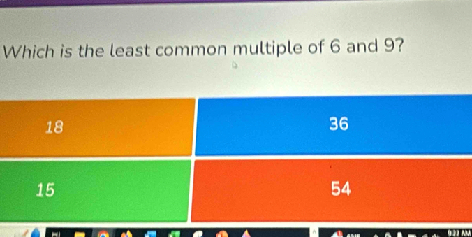 Which is the least common multiple of 6 and 9?