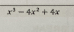 x^3-4x^2+4x