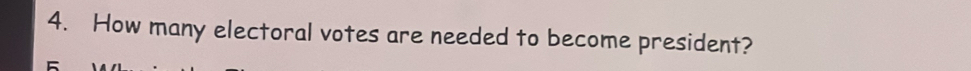 How many electoral votes are needed to become president?