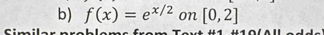 f(x)=e^(x/2) on [0,2]
Sim a