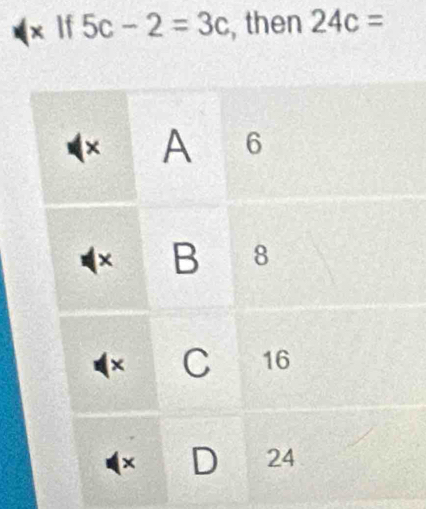 lf 5c-2=3c , then 24c=