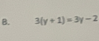 3(y+1)=3y-2