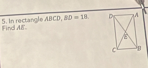 In rectangle ABCD, BD=18. 
Find AE.