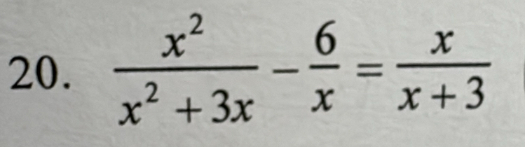  x^2/x^2+3x - 6/x = x/x+3 