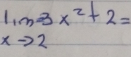 limlimits _xto 23x^2+2=