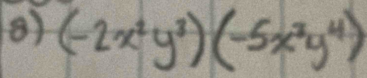 (-2x^2y^3)(-5x^3y^4)