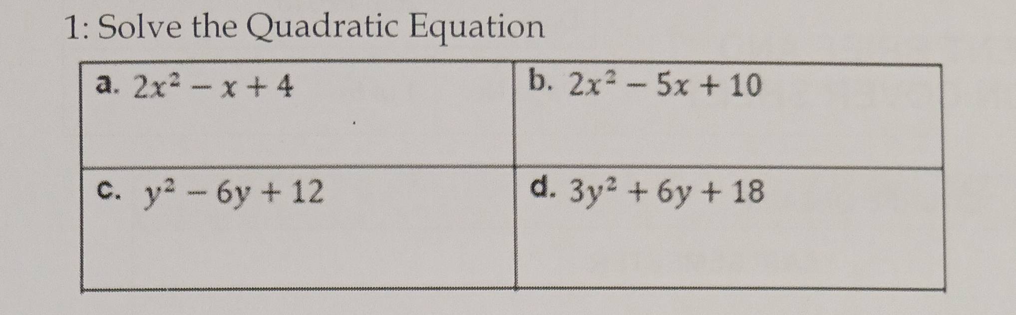 1: Solve the Quadratic Equation