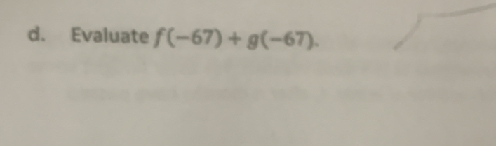 Evaluate f(-67)+g(-67).