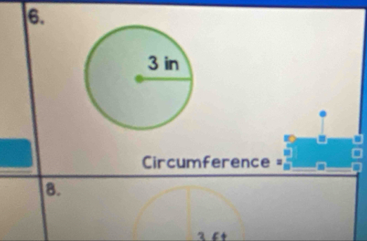 Circumference =_ 
8.