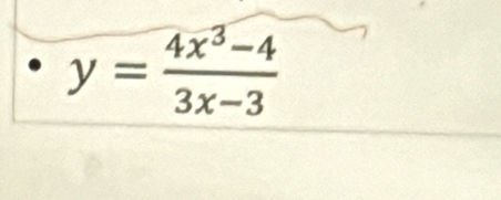 y= (4x^3-4)/3x-3 