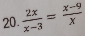  2x/x-3 = (x-9)/x 