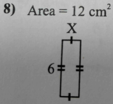 Area =12cm^2
X
6 -