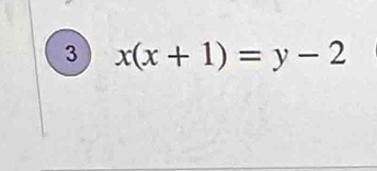 3 x(x+1)=y-2