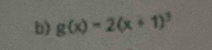 g(x)=2(x+1)^3