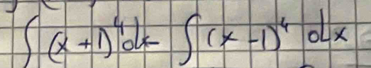 ∈t (x+1)^4dx-∈t (x-1)^4dx