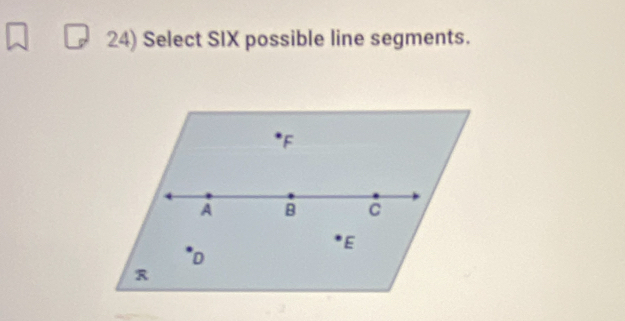 Select SIX possible line segments.