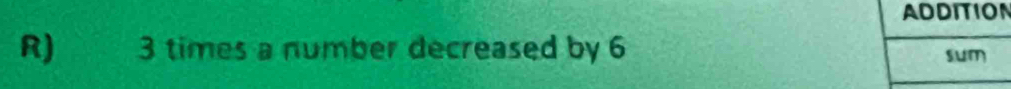 3 times a number decreased by 6