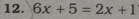 6x+5=2x+1