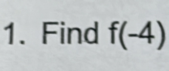 Find f(-4)