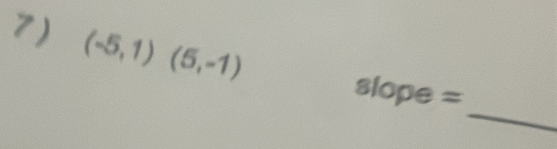 (-5,1)(5,-1)
_ 
8) lop f e=
of