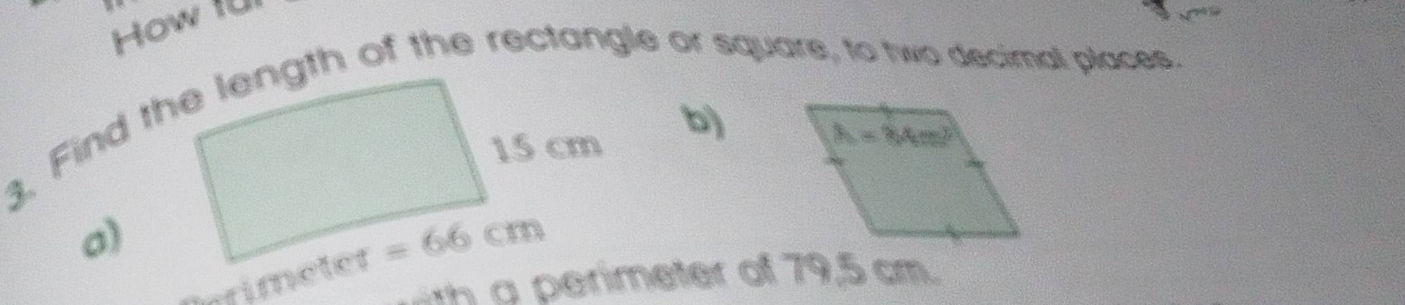 How fur
b)
a)
h a perimeter of 79,5 cm.