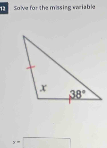 Solve for the missing variable
x=□