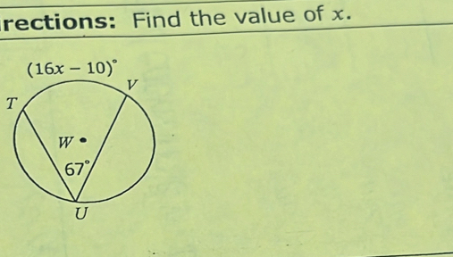 rections: Find the value of x.
T