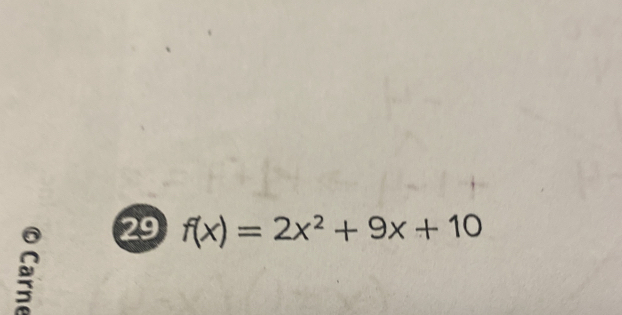 29 f(x)=2x^2+9x+10