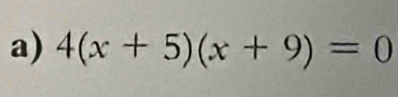 4(x+5)(x+9)=0