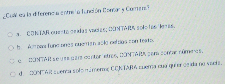 Resuelto:¿Cuál es la diferencia entre la función Contar y Contara? a ...