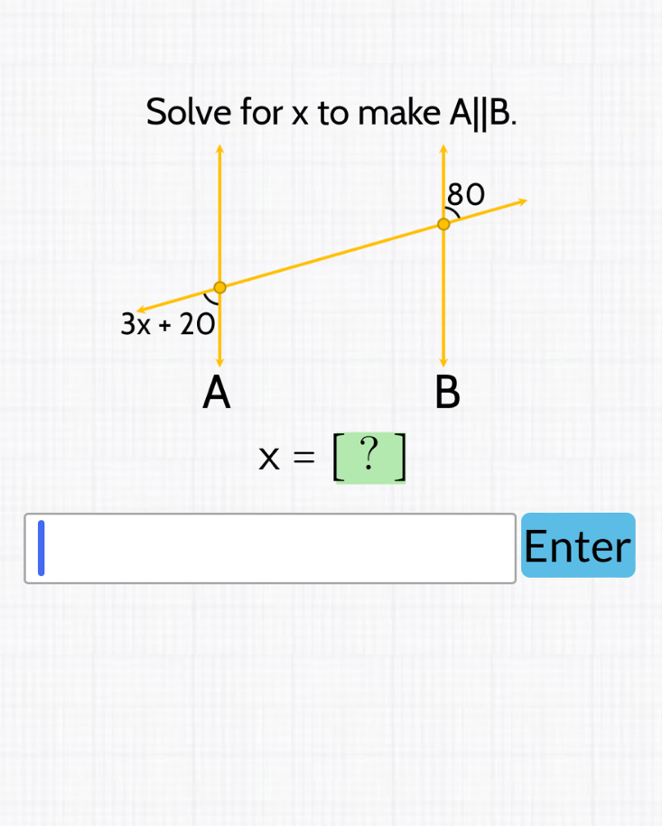 Solve for x to make A||B.
x=[?]
□  Enter