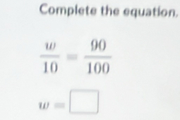 Complete the equation.
w=□