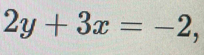 2y+3x=-2,