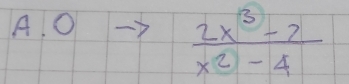  (2x^3-2)/x^2-4 