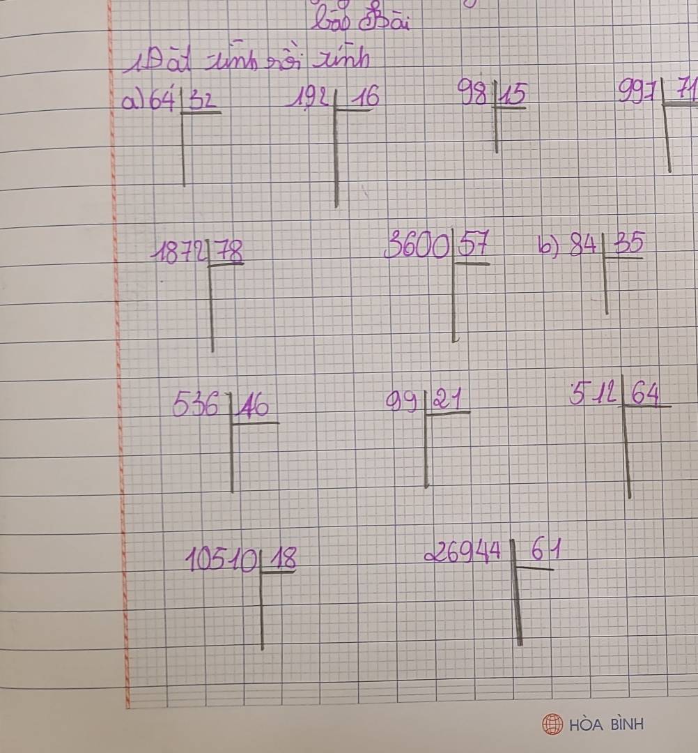 lat zinn bà ziàn 
al 64 32/□  
-frac 1 4/6 □ □  98 15/1 
997|frac 7
1841 72/□  
beginarrayr 3330frac 57 -□  frac 57 b)
frac 84|frac 35
536|frac 16
 09/21 □ 
 51164/□  
10510 18/□  
frac 2694frac frac 61