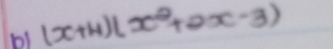 b1 (x+4)(x^2+2x-3)